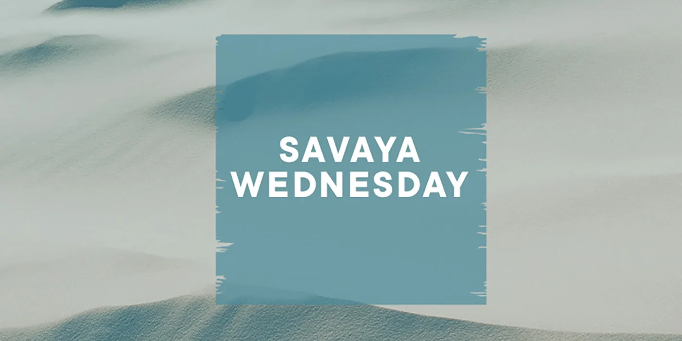 SAVAYA WEDNESDAY event flyer