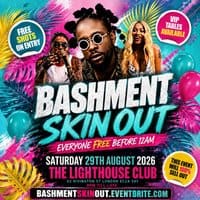 Bashment Skin Out - Everyone Free Before 12AM event flyer
