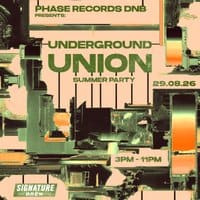 Phase Records DNB Presents: Underground Union II - Summer Party event flyer