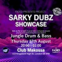 Sarky Dubz Showcase (Jungle DNB + Live Performances) FREE EVENT event flyer