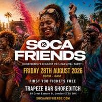 SOCA & FRIENDS - London's Wildest Pre-Carnival Soca Party event flyer